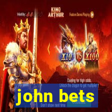 john bets